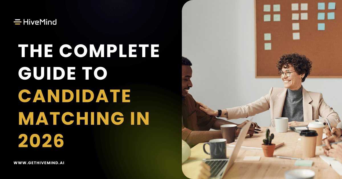 The Complete Guide to Candidate Matching in 2026