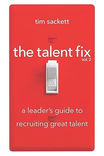 The Talent Fix by Tim Sackett