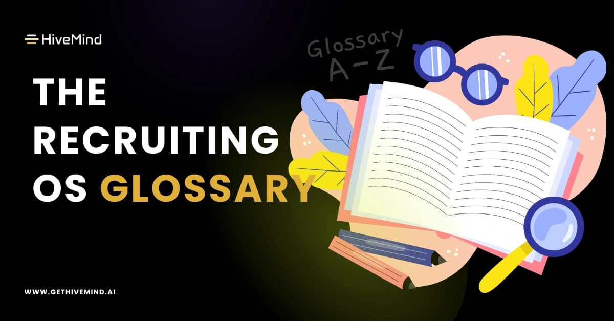 The Recruiting OS Glossary: 40+ Terms Every Modern Hiring Team Should Know