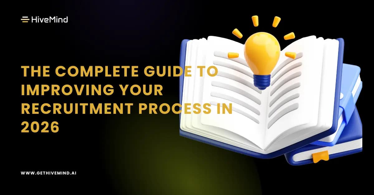 The Complete Guide to Improving Your Recruitment Process in 2026
