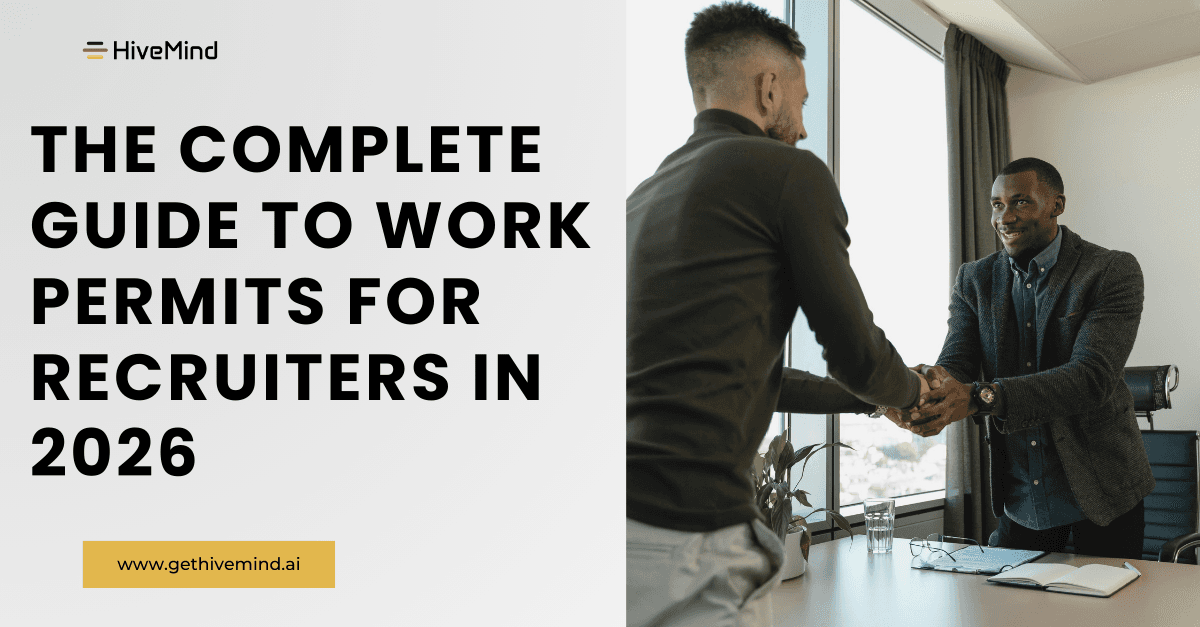 The Complete Guide to Work Permits for Recruiters in 2026