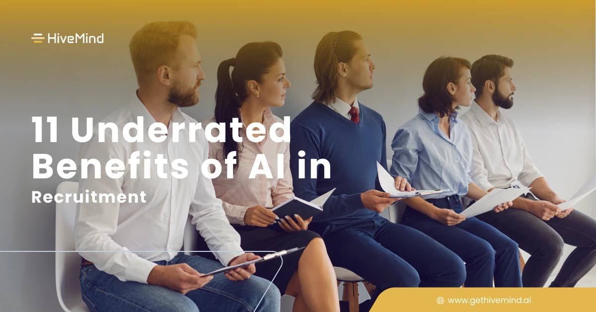 11 Underrated Benefits of AI in Recruitment You Can't Ignore