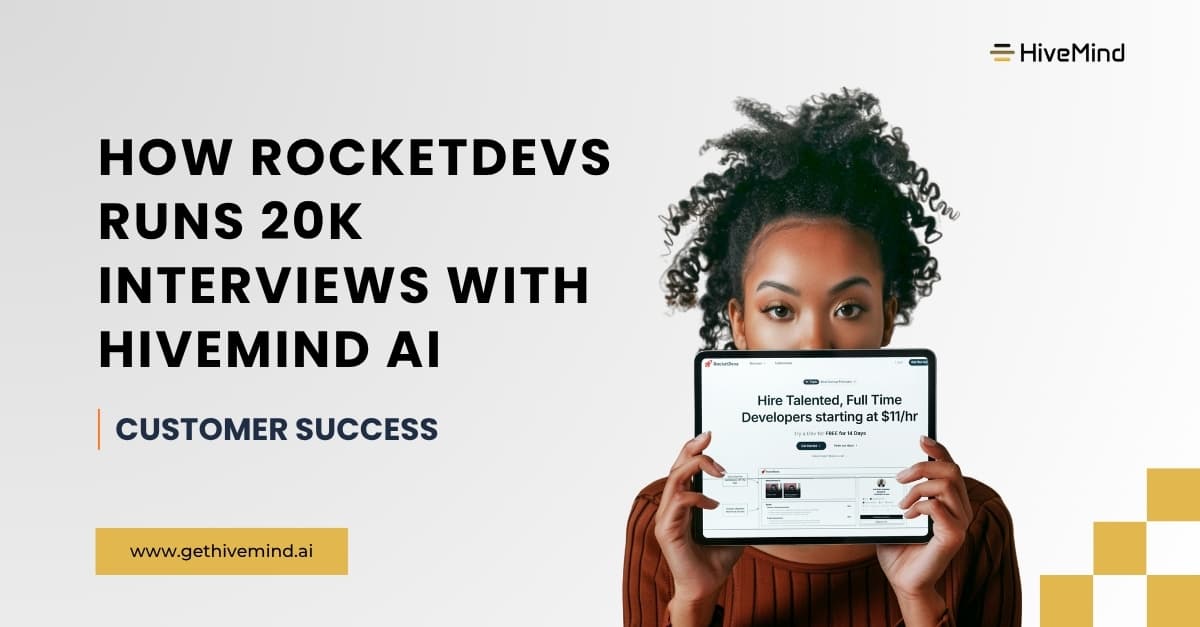 How RocketDevs Runs 20,000 Interviews per Month with HiveMind AI