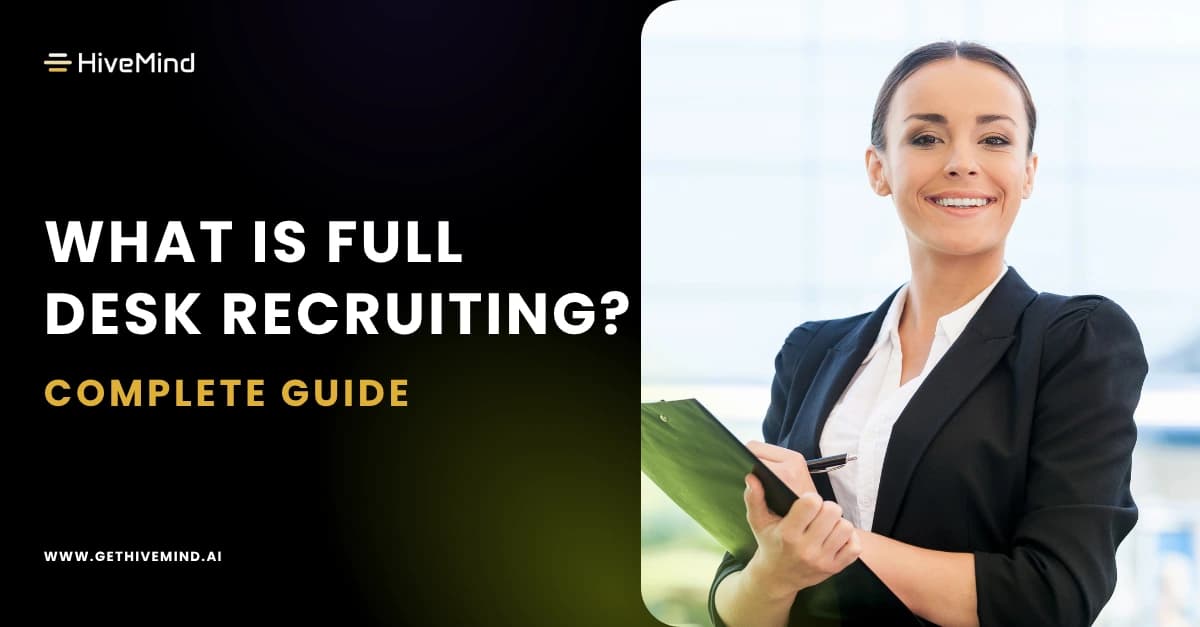 What is Full Desk Recruiting? Full Guide to Role & Process