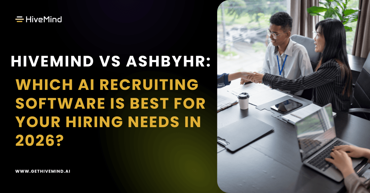 Hivemind vs AshbyHR: Which AI Recruiting Software is Best for Your Hiring Needs in 2026?