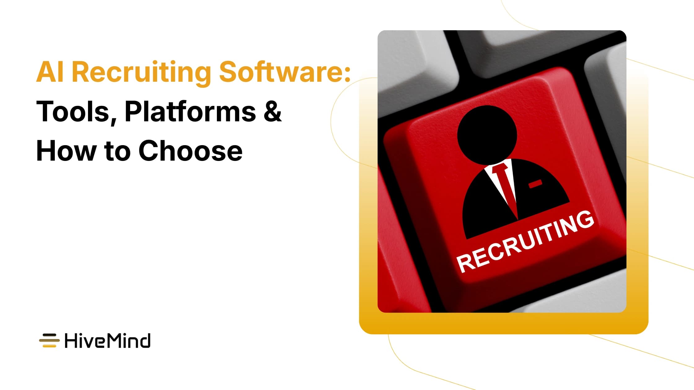 AI Recruiting Software: Tools, Platforms & How to Choose (2026)