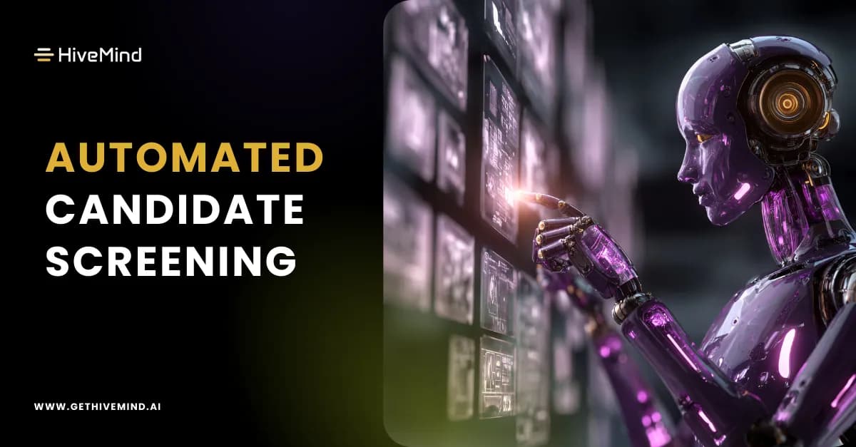 Automated Candidate Screening: How It Works, Benefits & Best Practices for Employers