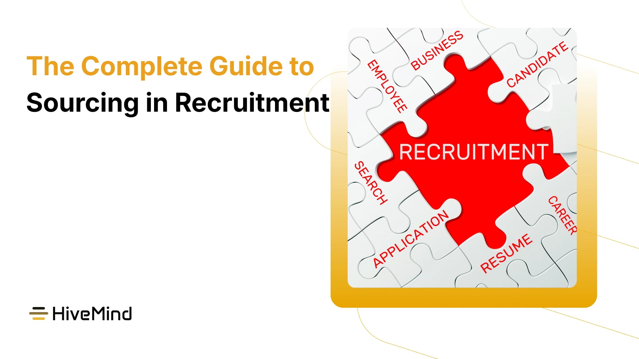 The Complete Guide to Sourcing in Recruitment for 2026