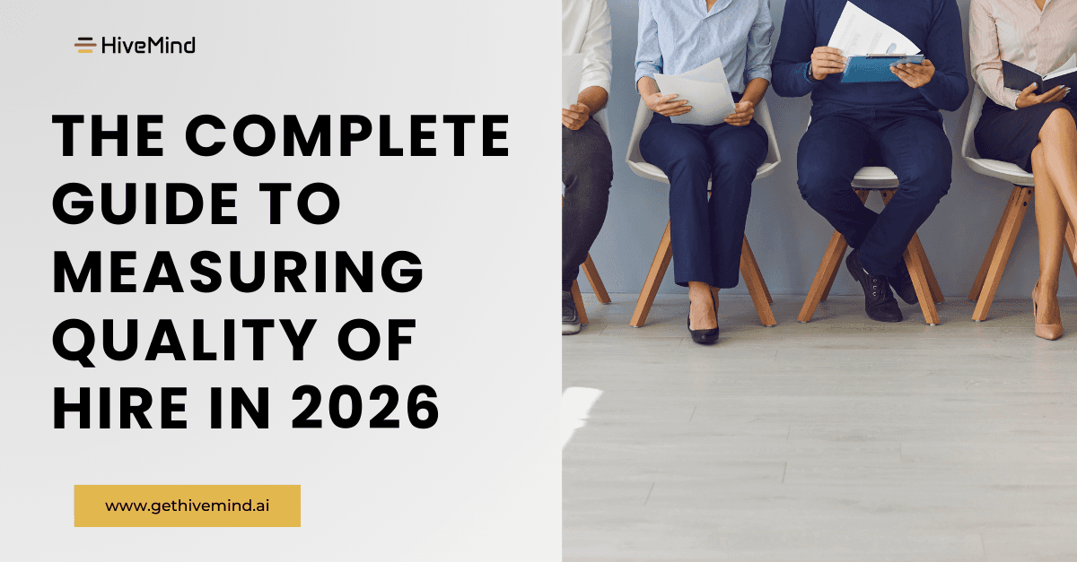 The Complete Guide to Measuring Quality of Hire in 2026