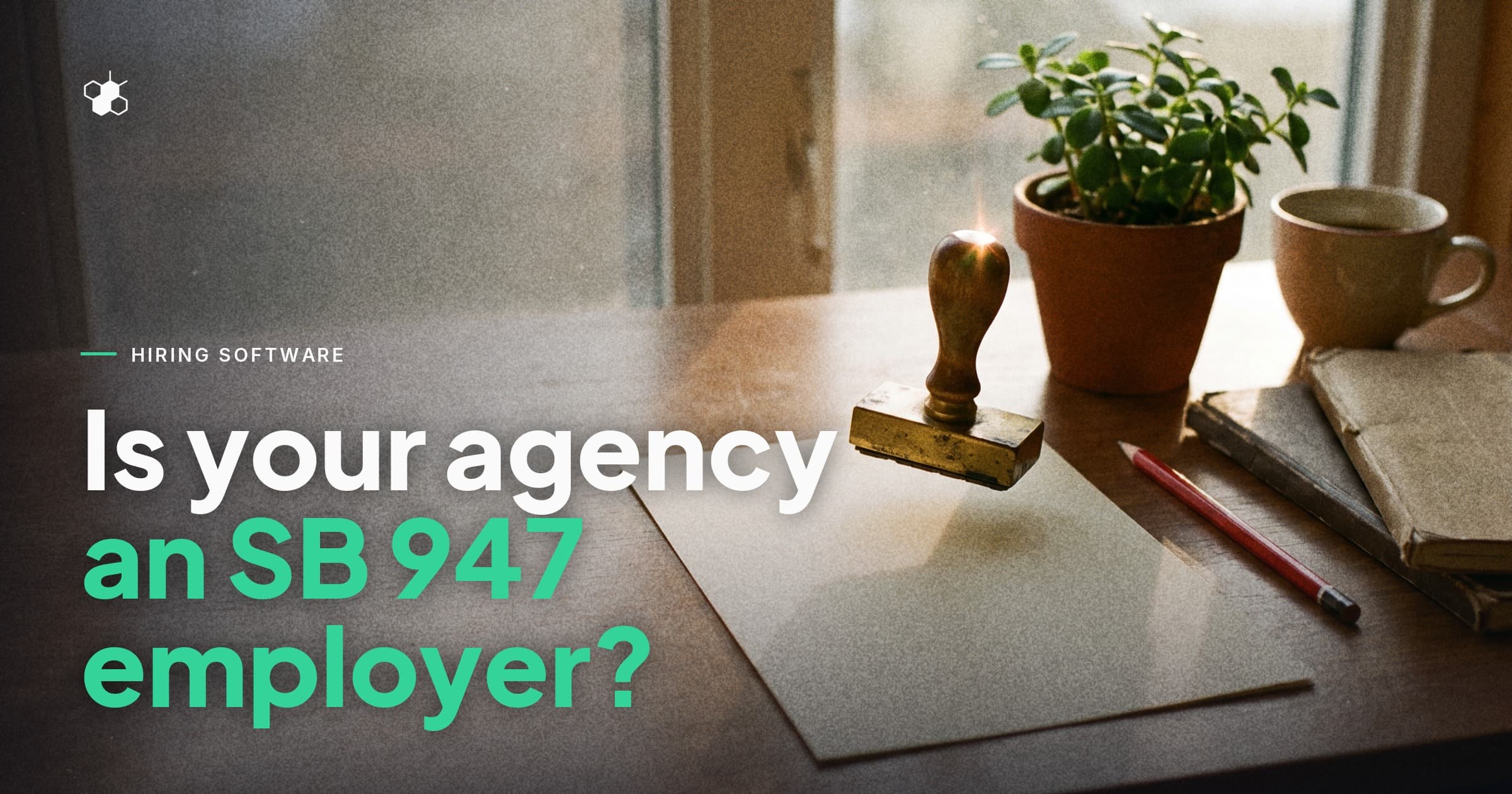 California SB 947 and the staffing agency: what the new automated decision law says